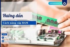 Hướng dẫn cách nâng cấp RAM đơn giản, cụ thể nhất 2023