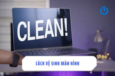 Cách vệ sinh màn hình máy tính an toàn cho bạn