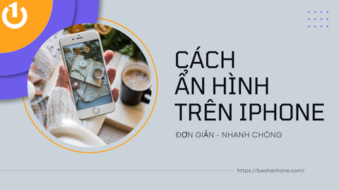 Cách ẩn hình trên iPhone đơn giản dành cho bạn