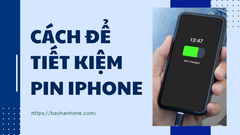 17+ Cách để tiết kiệm pin iPhone giúp kéo dài thời gian sử dụng