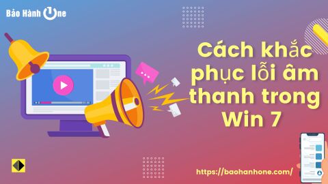 Cách khắc phục lỗi âm thanh trong Win 7 đơn giản, nhanh chóng