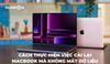 Cách thực hiện việc cài lại MacBook mà không mất dữ liệu