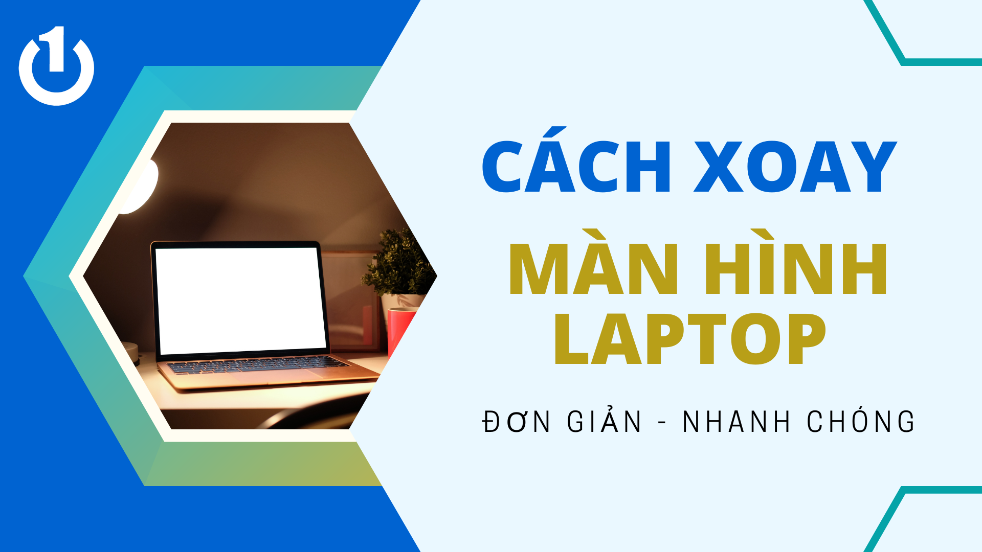 3 c ch xoay m n h nh laptop n gi n d nh cho b n