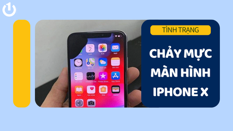 Tình trạng chảy mực màn hình iPhone X: Giải pháp xử lý triệt để