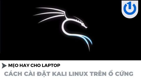 Chi tiết cách cài đặt kali linux trên ổ cứng đơn giản từ A đến Z