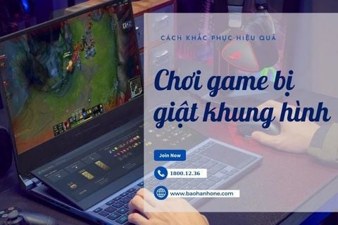 Máy cấu hình cao nhưng chơi game bị giật khung hình và cách khắc phục