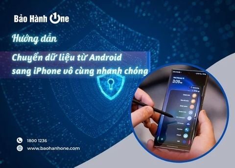 Hướng dẫn chuyển dữ liệu từ Android sang iPhone nhanh chóng chỉ 5 bước