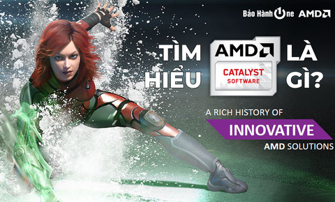 AMD Catalyst là gì? So sánh AMD Catalyst với các phần mềm đồ họa khác