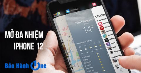 Cách mở đa nhiệm trên iPhone thế hệ 12 nhanh nhất