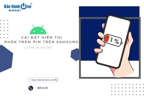 Hướng dẫn cài đặt hiển thị phần trăm pin trên Samsung cụ thể và chi tiết