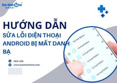 Hướng dẫn sửa lỗi điện thoại Android bị mất danh bạ đơn giản trong 5 phút