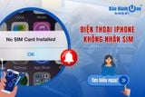 Điện thoại iPhone không nhận SIM: Nguyên nhân & Giải pháp