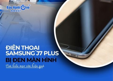 Mẹo sửa điện thoại Samsung J7 Plus bị đen màn hình hiệu quả