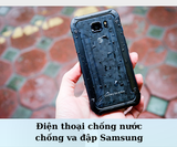 TOP điện thoại chống nước chống va đập Samsung tốt nhất hiện nay