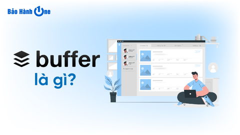 Buffer là gì? Khám phá cách hoạt động và các loại Buffer
