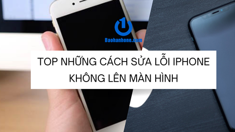 Top những cách sửa lỗi iPhone không lên màn hình