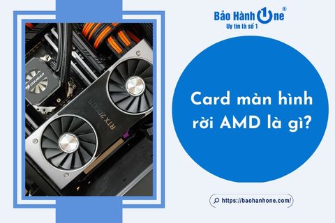 Cách kích hoạt card màn hình rời AMD dễ thực hiện nhất