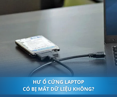 Hư ổ cứng laptop có bị mất dữ liệu không? Cách khôi phục dữ liệu sau khi thay ổ cứng