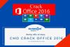 Hướng dẫn cách sử dụng CMD crack Office 2016 đơn giản 2023