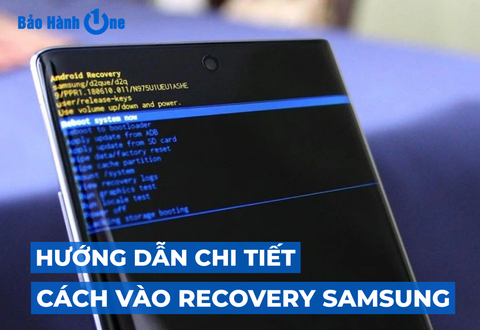 Hướng dẫn chi tiết cách vào Recovery Samsung