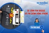 So sánh pin Baseus và pin chính hãng iPhone: Chọn loại nào để bảo vệ máy tốt hơn?