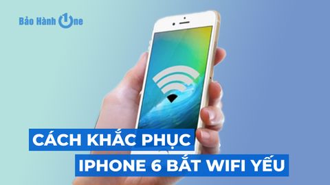 iPhone 6 bắt Wifi yếu: Nguyên nhân và cách khắc phục chi tiết