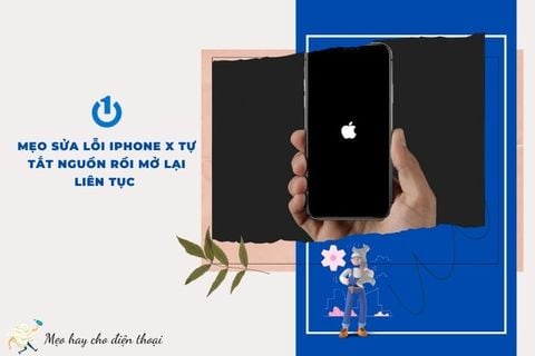 Mẹo sửa lỗi iPhone X tự tắt nguồn rồi mở lại liên tục