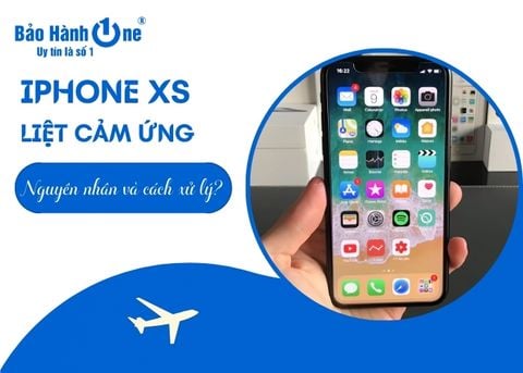 iPhone XS liệt cảm ứng nguyên nhân do đâu? Cách xử lý?