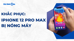 Hạ nhiệt iPhone 12 Pro Max bị nóng máy khi sử dụng hiệu quả