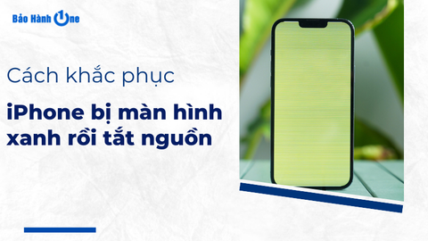 iPhone bị màn hình xanh rồi tắt nguồn? Nên làm gì lúc này?