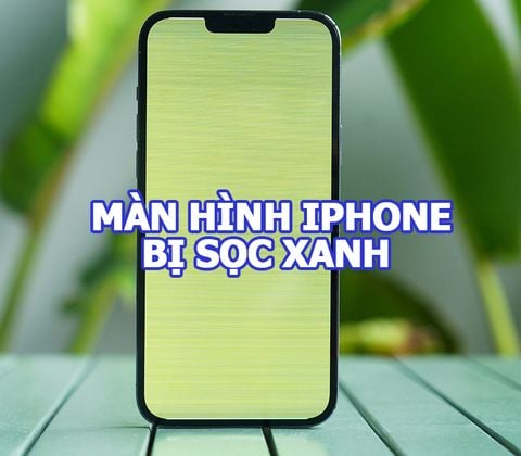 Màn hình iPhone bị sọc xanh: Nguyên nhân và giải pháp hiệu quả