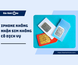 Cách xử lý iPhone không nhận sim không có dịch vụ tại nhà