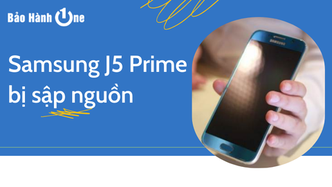 “Chữa cháy” Samsung j5 Prime bị sập nguồn nhanh chóng, hiệu quả