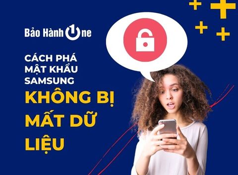 Cách phá mật khẩu Samsung không bị mất dữ liệu