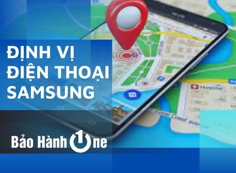 Cách định vị điện thoại Samsung bằng số điện thoại