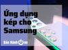 Những cách tạo ứng dụng kép Samsung