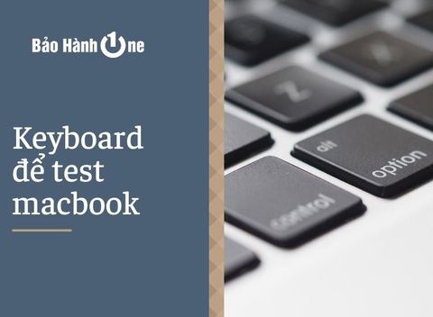 Những cách sử dụng Keyboard test Macbook bạn có biết?