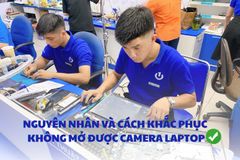 Nguyên nhân và cách khắc phục lỗi không mở được camera laptop