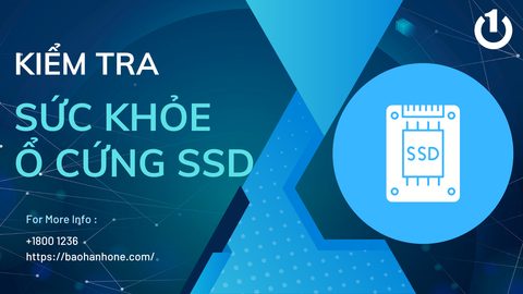 Kiểm tra sức khỏe ổ cứng SSD có cần thiết không? Kiểm tra bằng cách nào?