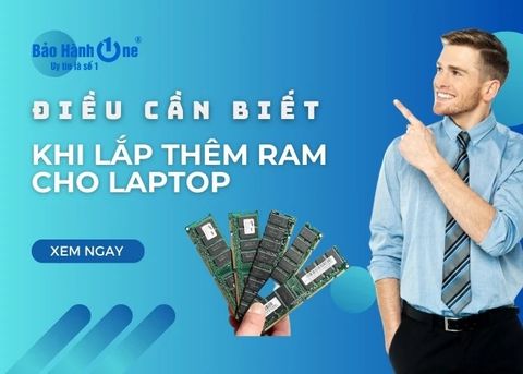 Một số điều cần biết khi lắp thêm RAM cho laptop