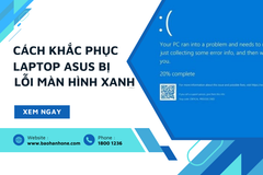 Mẹo khắc phục laptop Asus bị lỗi màn hình xanh