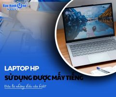 Pin laptop HP sử dụng được mấy tiếng và những điều cần biết