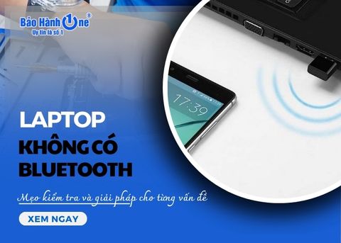 Laptop không có Bluetooth: Mẹo kiểm tra và giải pháp cho từng vấn đề