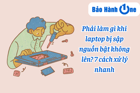 Phải làm gì khi laptop sập nguồn bật không lên? 7 cách xử lý nhanh