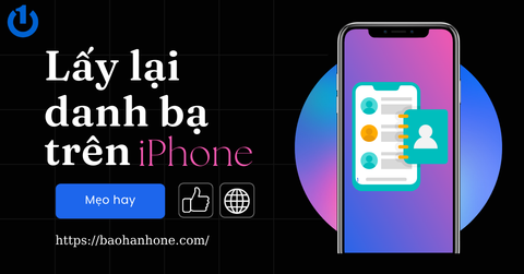 Đâu là cách lấy lại danh bạ trên iPhone nhanh chóng, dễ dàng?