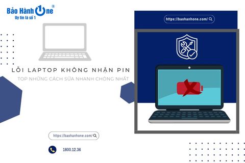 Lỗi laptop không nhận pin - Top những cách sửa nhanh chóng nhất