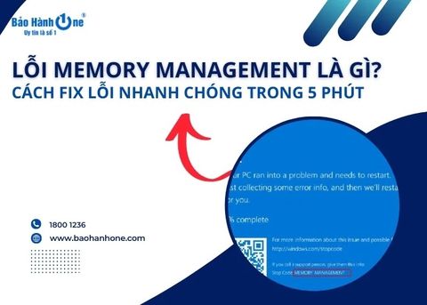 Lỗi Memory Management là gì? Cách FIX lỗi nhanh chóng trong 5 phút