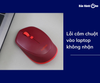 Lỗi cắm chuột vào laptop không nhận và cách khắc phục hiệu quả