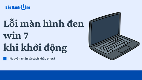 Hướng dẫn sửa lỗi màn hình đen win 7 khi khởi động nhanh chóng