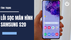 Lỗi sọc màn hình Samsung S20: Mách bạn cách xử lý hiệu quả